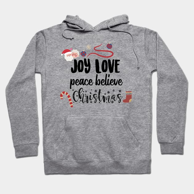 Joy Love Peace Believe Christmas Hoodie by bob2ben